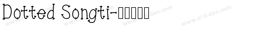 Dotted Songti字体转换